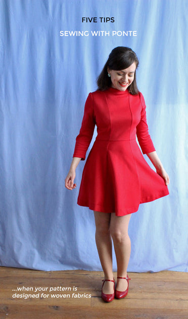 Five Tips for Sewing with Ponte  Tilly and the Buttons