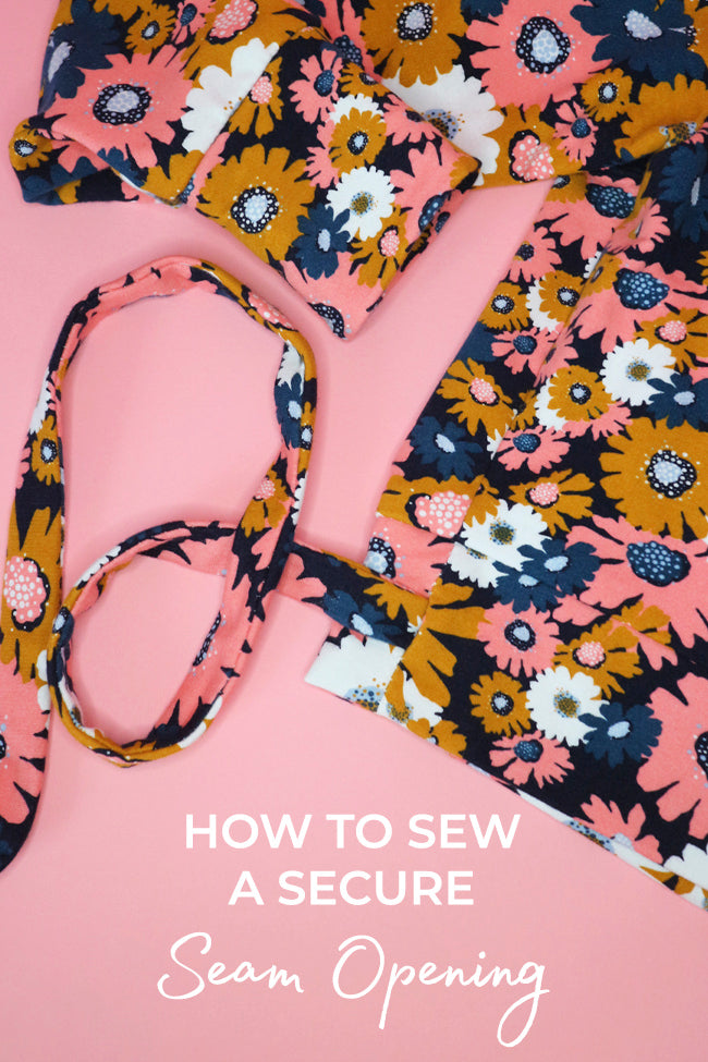 How to Sew a Secure Seam Opening (with video!) – Tilly and the Buttons