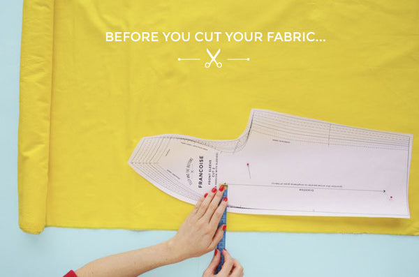 Before You Cut Your Fabric...