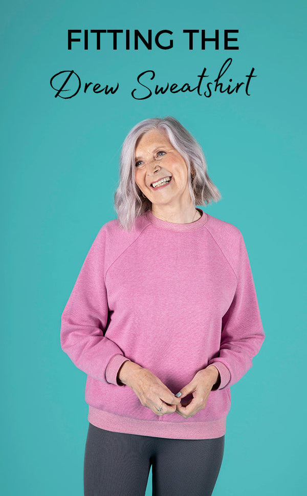 Fitting the Drew Sweatshirt Sewing Pattern