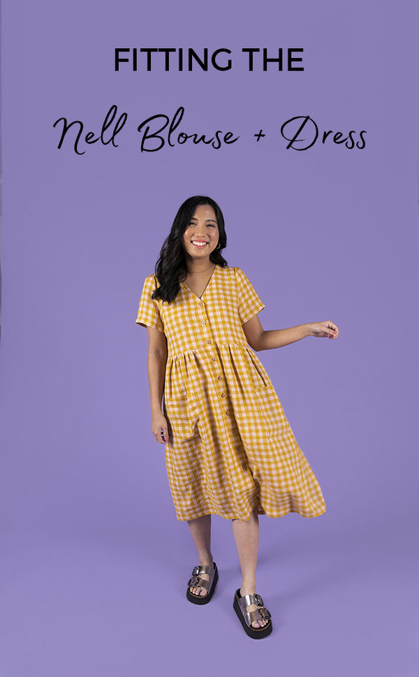 Fitting the Nell Blouse + Dress