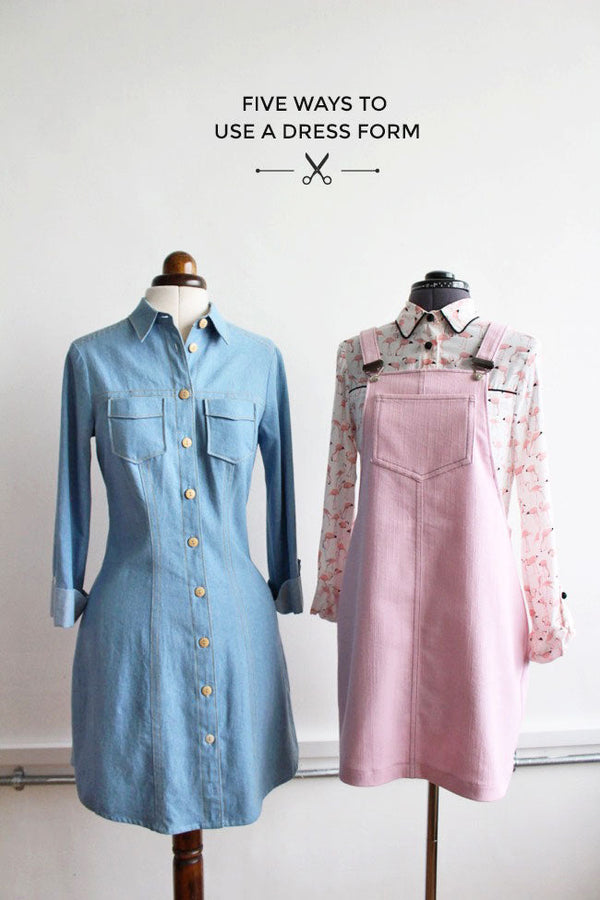 Five Ways to Use a Dress Form