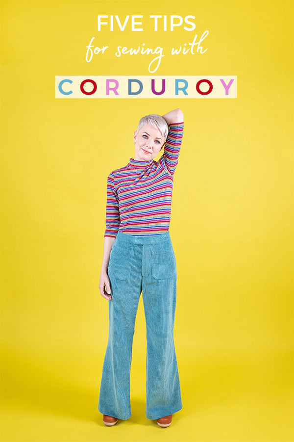 Five Tips for Sewing with Corduroy