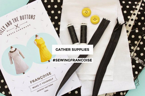 #SewingFrancoise: Gather Supplies