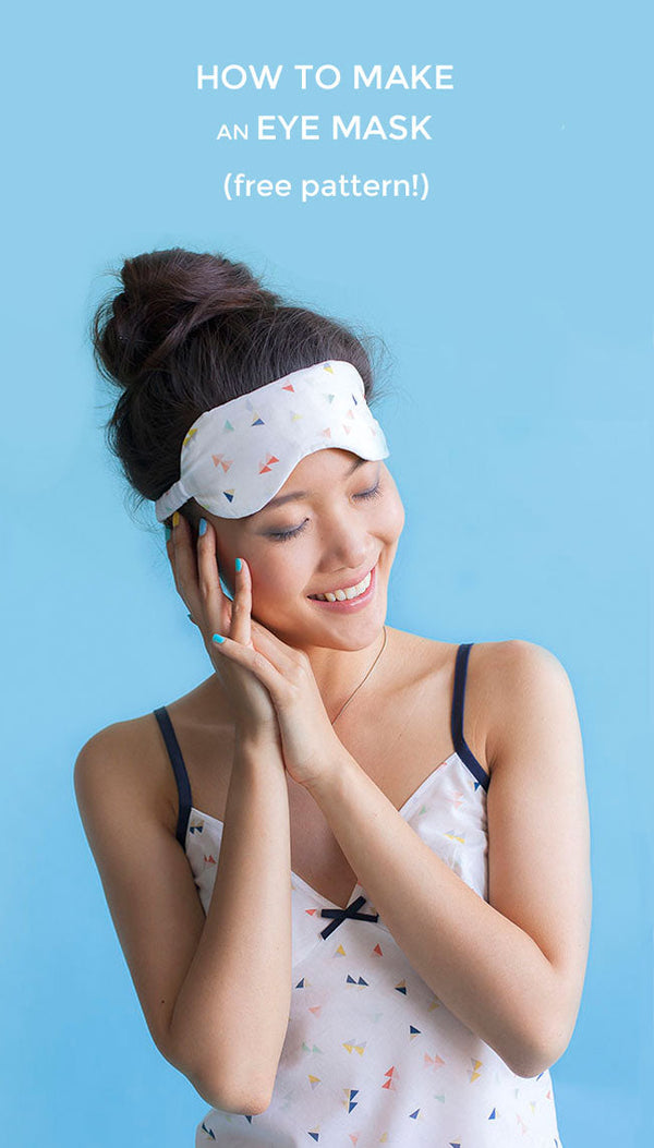 How to Make an Eye Mask (free pattern!)