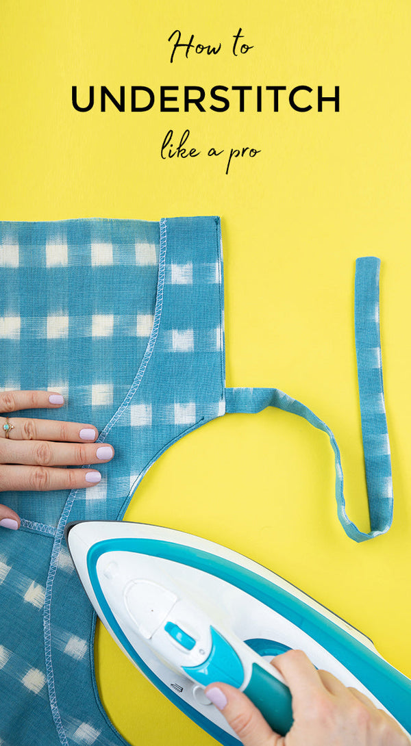 How to Understitch Like a Pro