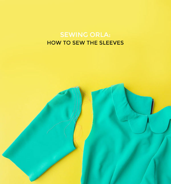 Sewing Orla: How to Sew the Sleeves