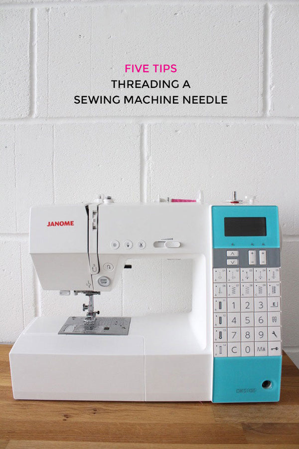 Five Tips for Threading a Sewing Machine Needle