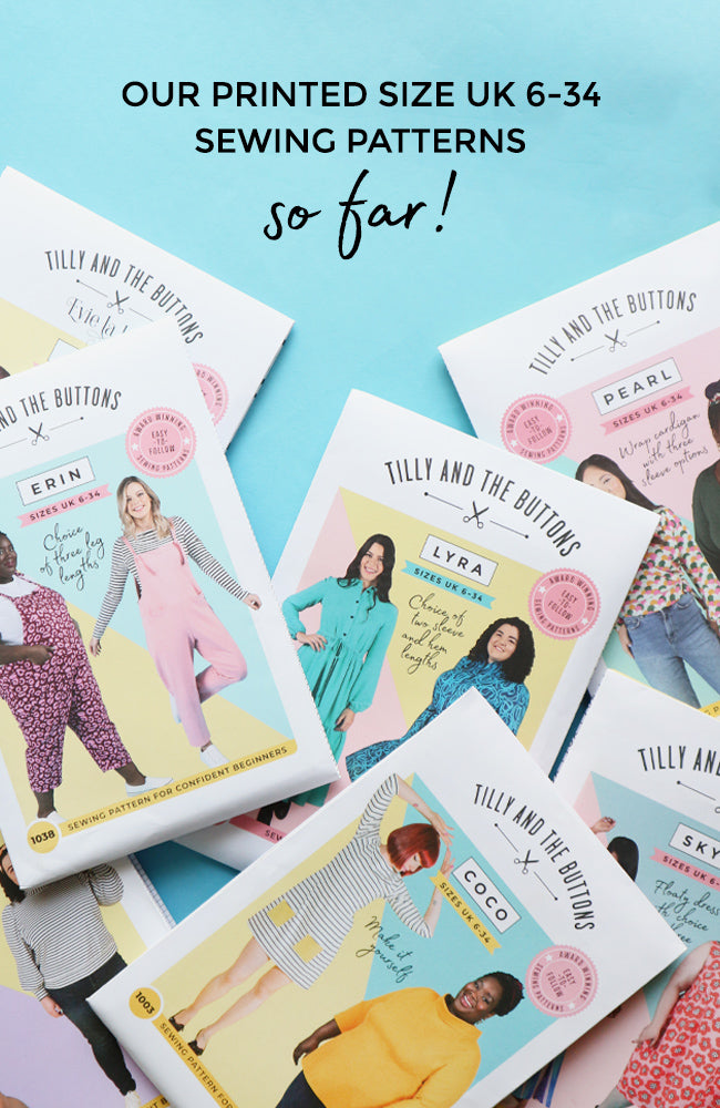 Our PRINTED Size UK 6-34 Sewing Patterns So Far! – Tilly and the Buttons