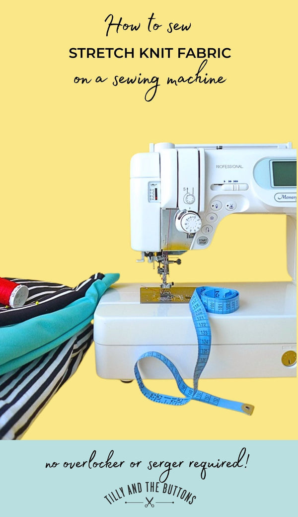 How to sew stretch knit fabric on a sewing machine, no overlocker or serger required