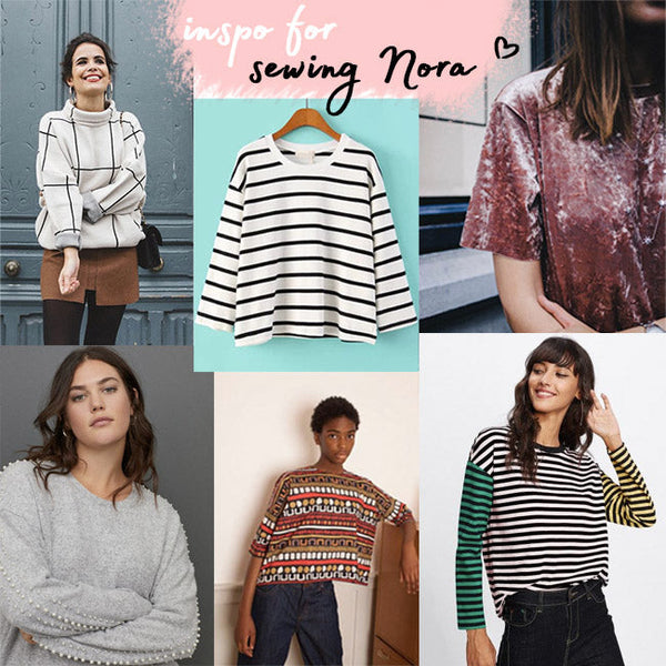 Inspiration and fabrics for making your Nora top
