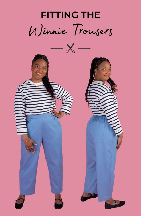 Fitting the Winnie Trousers