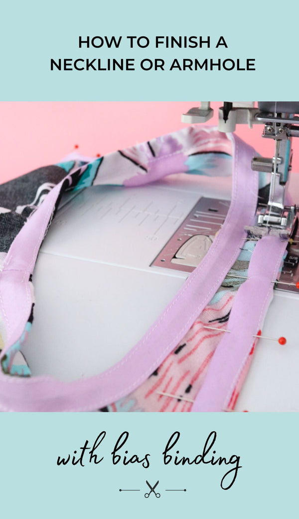 A close up of sewing bias binding with the title text 'How to Finish a Neckline or Armhole with Bias Binding'