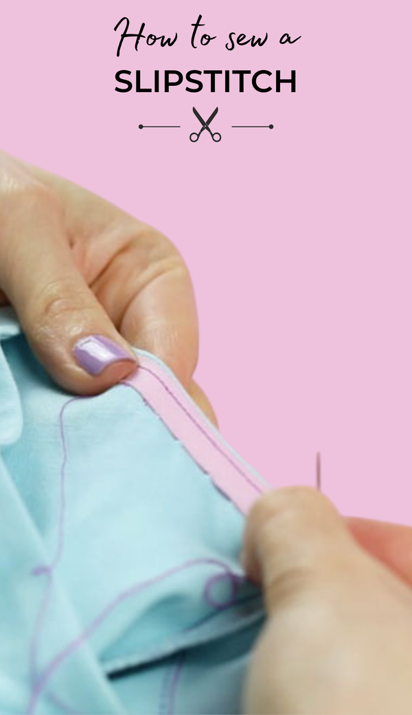 A close up of hands holding fabric showing slip stitching in progress with the title text 'how to sew a slipstitch'