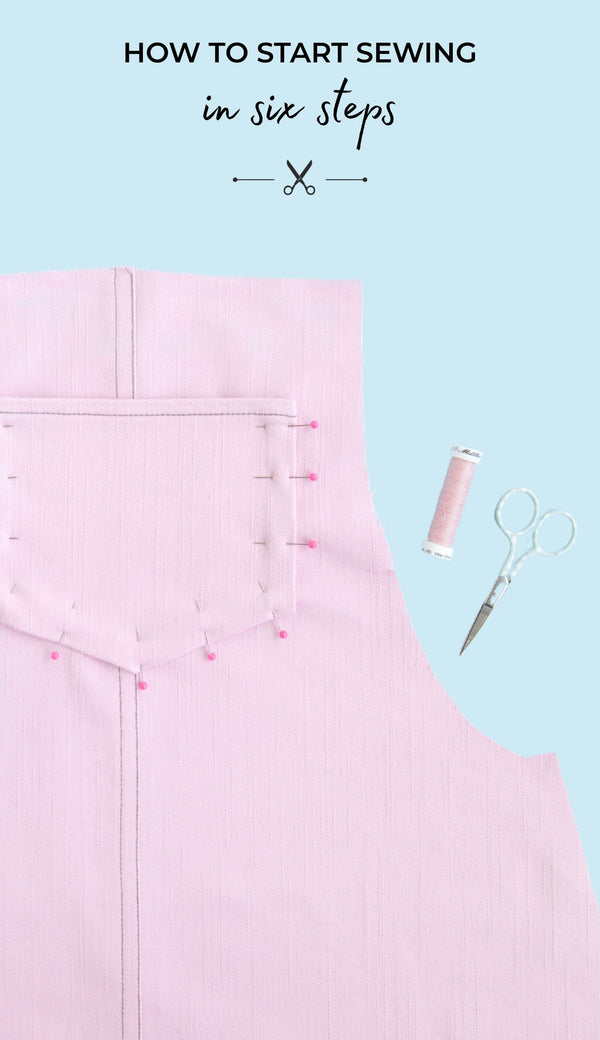 Six Steps to Starting Sewing