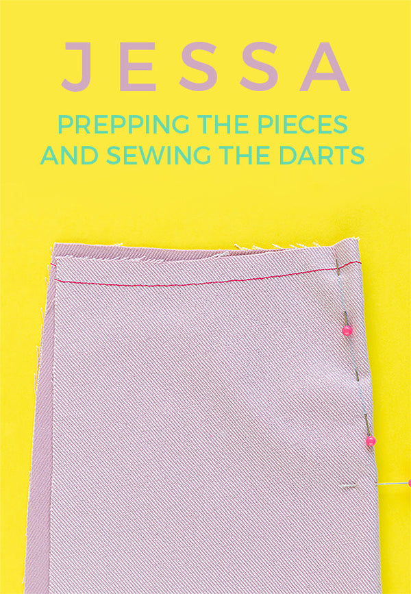 Jessa: Prepping the pieces and sewing the darts