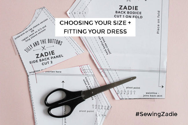 Sewing Zadie: Choosing Your Size and Fitting Your Dress