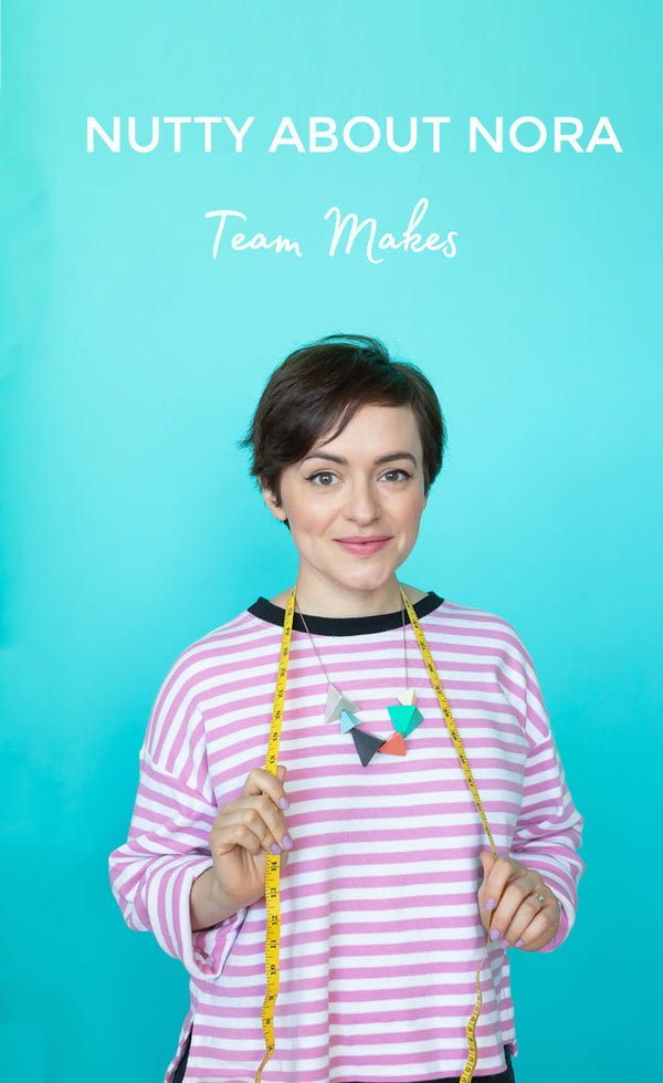 Nutty about Nora - Team Makes!